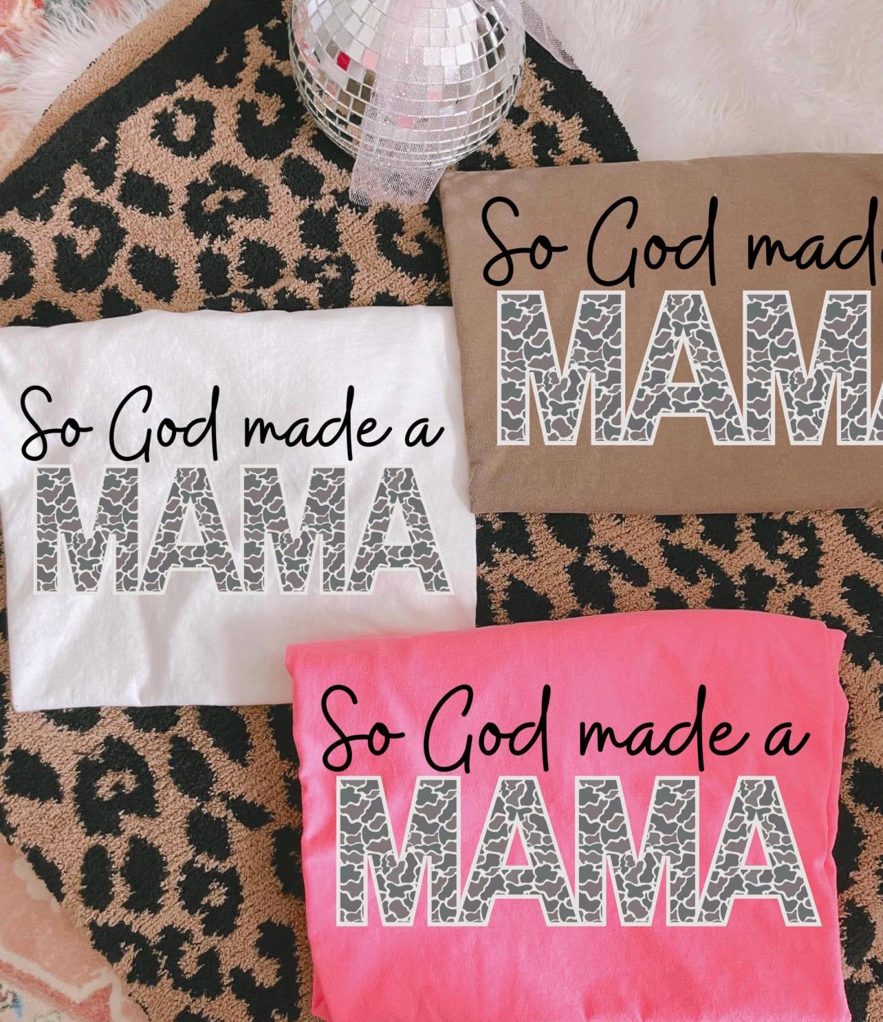 So God Made A Mama Camo - Custom