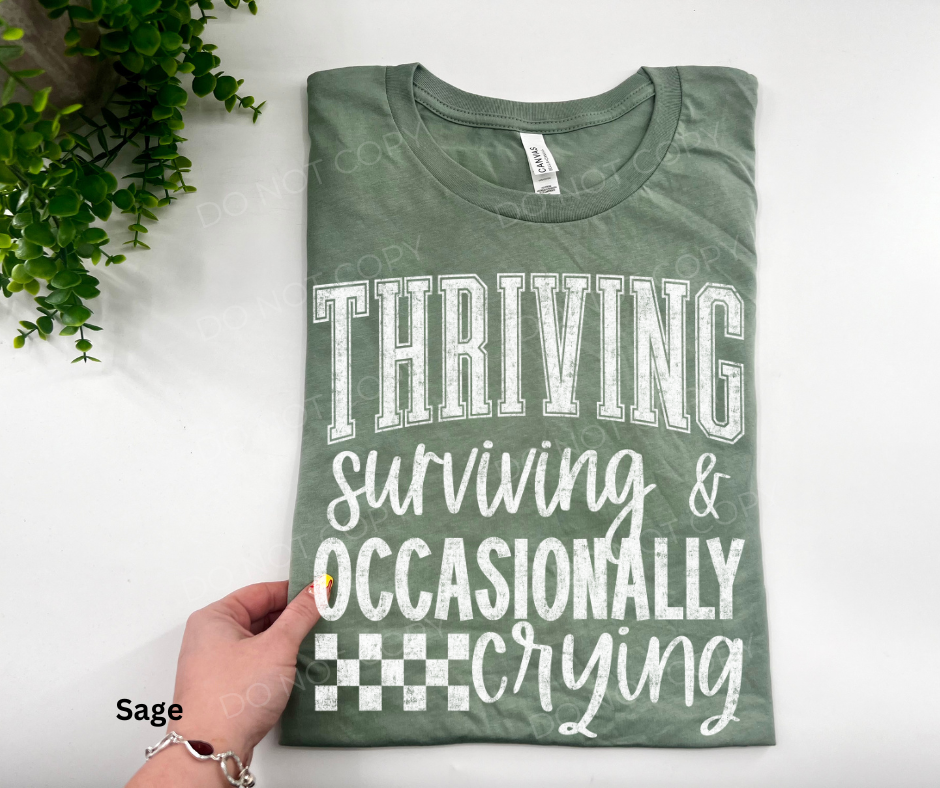 Thriving Surviving and Occasionally Crying - Custom