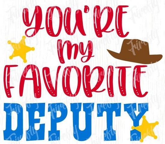 #173 - You're My Favorite Deputy - YOUTH - SCREEN PRINT TRANSFER ONLY