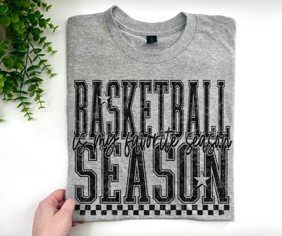 Basketball Season Is My Favorite Season - Custom