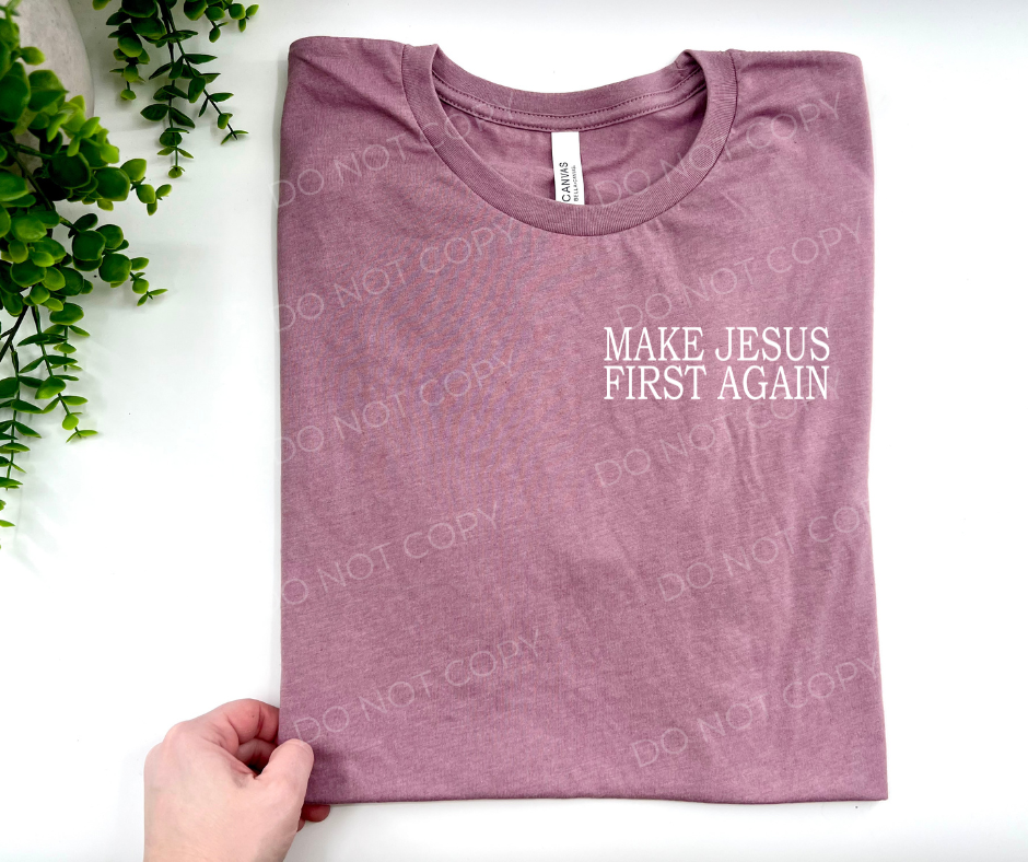 #263 -Make Jesus First Again - POCKET - DIRECT TO FILM PRINT ONLY