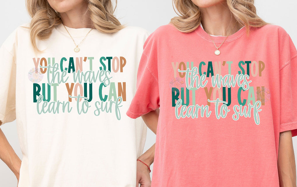 You Can’t Stop The Waves - Custom