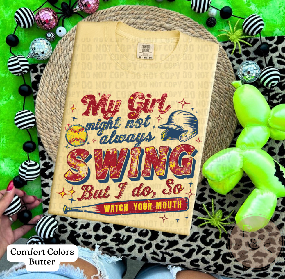My Girl Might Not Always Swing But I Do - Custom