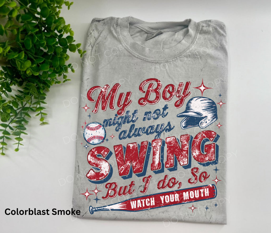 My Boy Might Not Always Swing But I Do - Custom