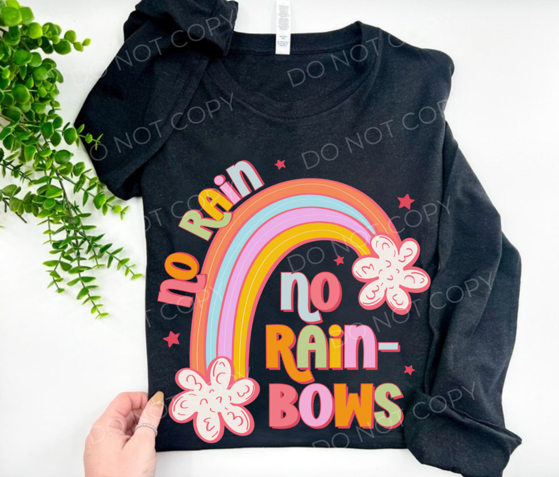 No Rain No Rainbows - CUSTOM