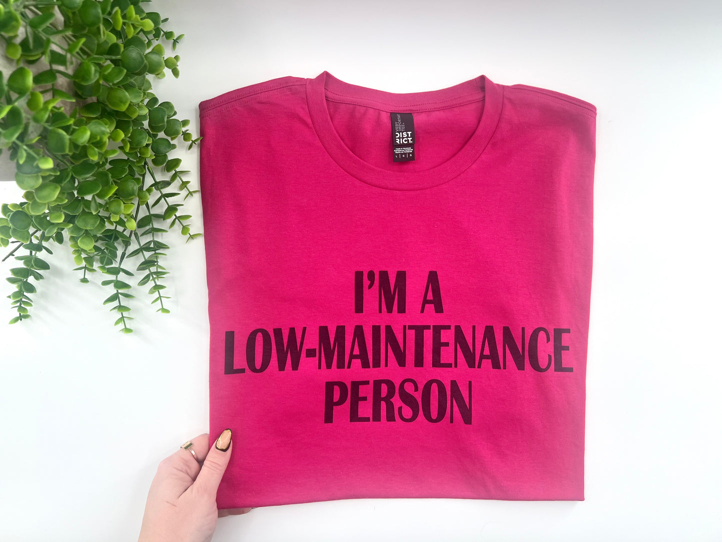 READY TO SHIP: LARGE - Low Maintenance Person Tshirt - District