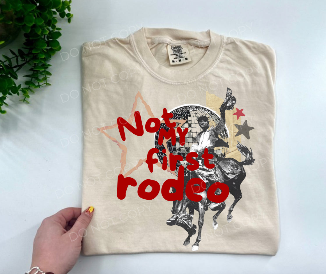 Not My First Rodeo - CUSTOM
