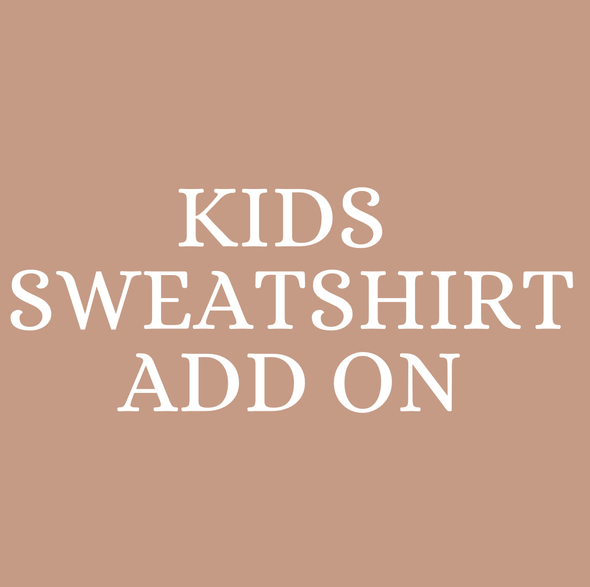Kids Sweatshirt Add On