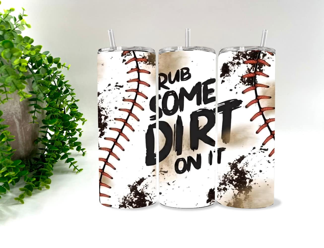BASEBALL RUB SOME DIRT ON IT - 20 oz Tumbler
