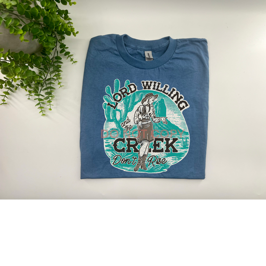 Lord Willing and The Creek Don't Rise - Custom