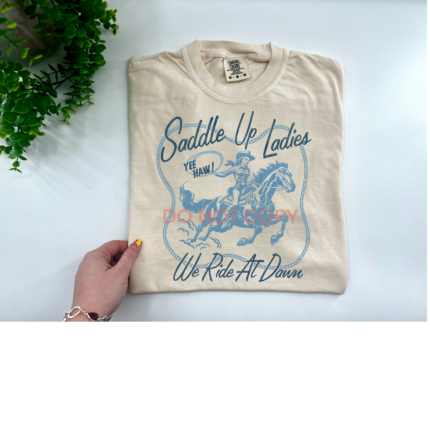 Saddle Up Ladies We Ride At Dawn - Custom