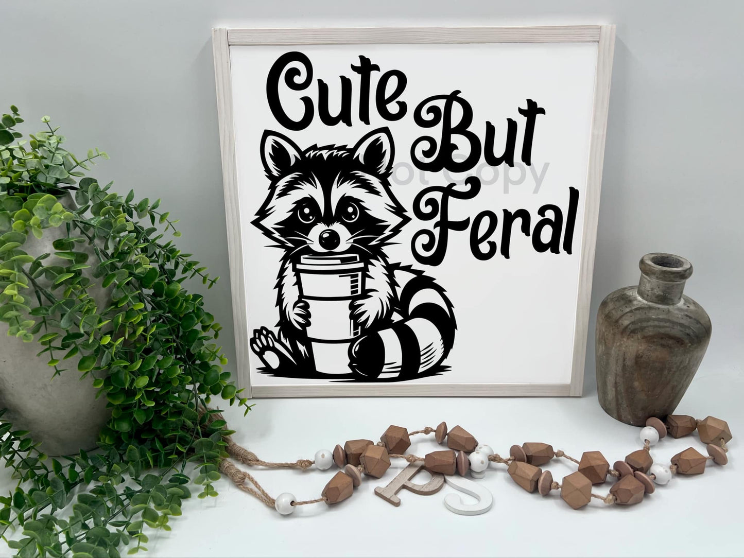 Cute but Feral - Wood Sign