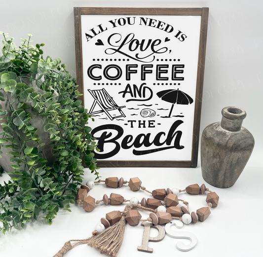 All You Need Is Love Coffee And The Beach - Wood Sign