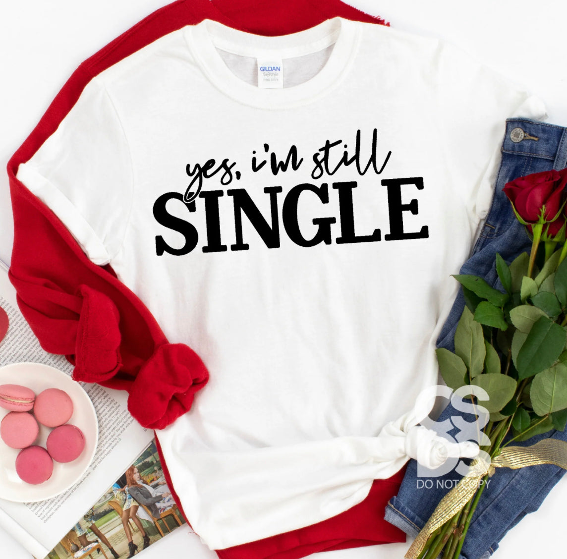 #8 - Still Single - SCREEN PRINT ONLY