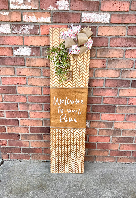 Welcome To Our Home - 12x48” Porch Leaner