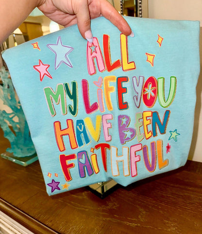 All My Life You Have Been Faithful Doodle - Custom