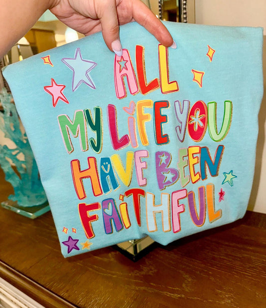 All My Life You Have Been Faithful Doodle - Custom