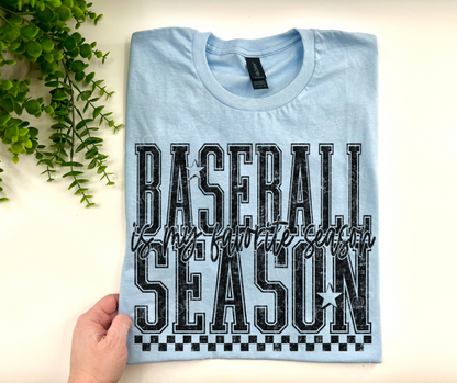Baseball Season Is My Favorite Season - Custom