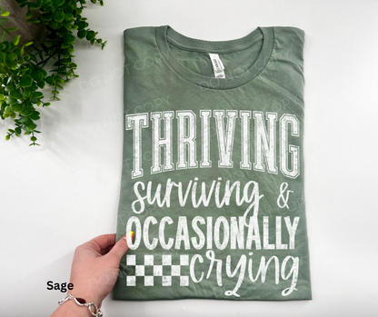 Thriving Surviving and Occasionally Crying - Custom