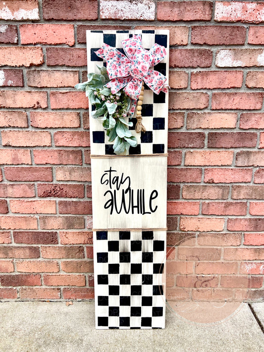 Stay Awhile - 12x48” Porch Leaner