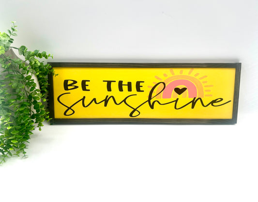 READY TO SHIP: 20x8” - Be The Sunshine Sign