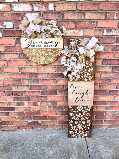Go Away But Have A Nice Day - 18” Door Hanger