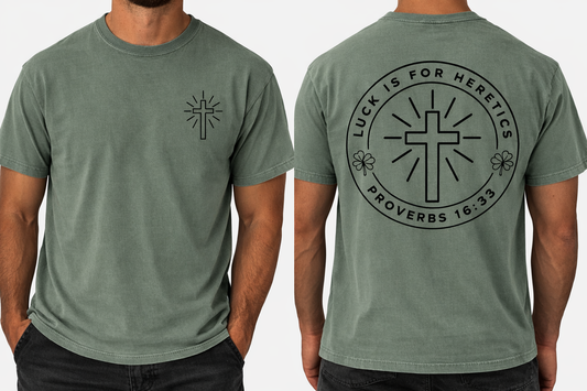 Luck Is For Heretics - Front & Back - Custom