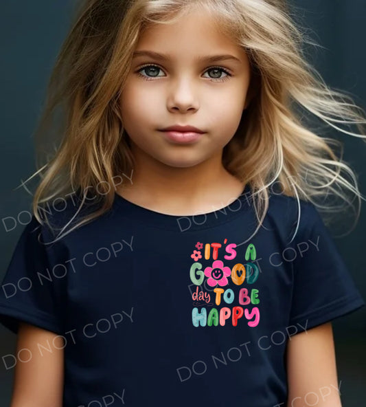 #311 - It’s A Good Day To Be Happy - POCKET - DIRECT TO FILM PRINT ONLY