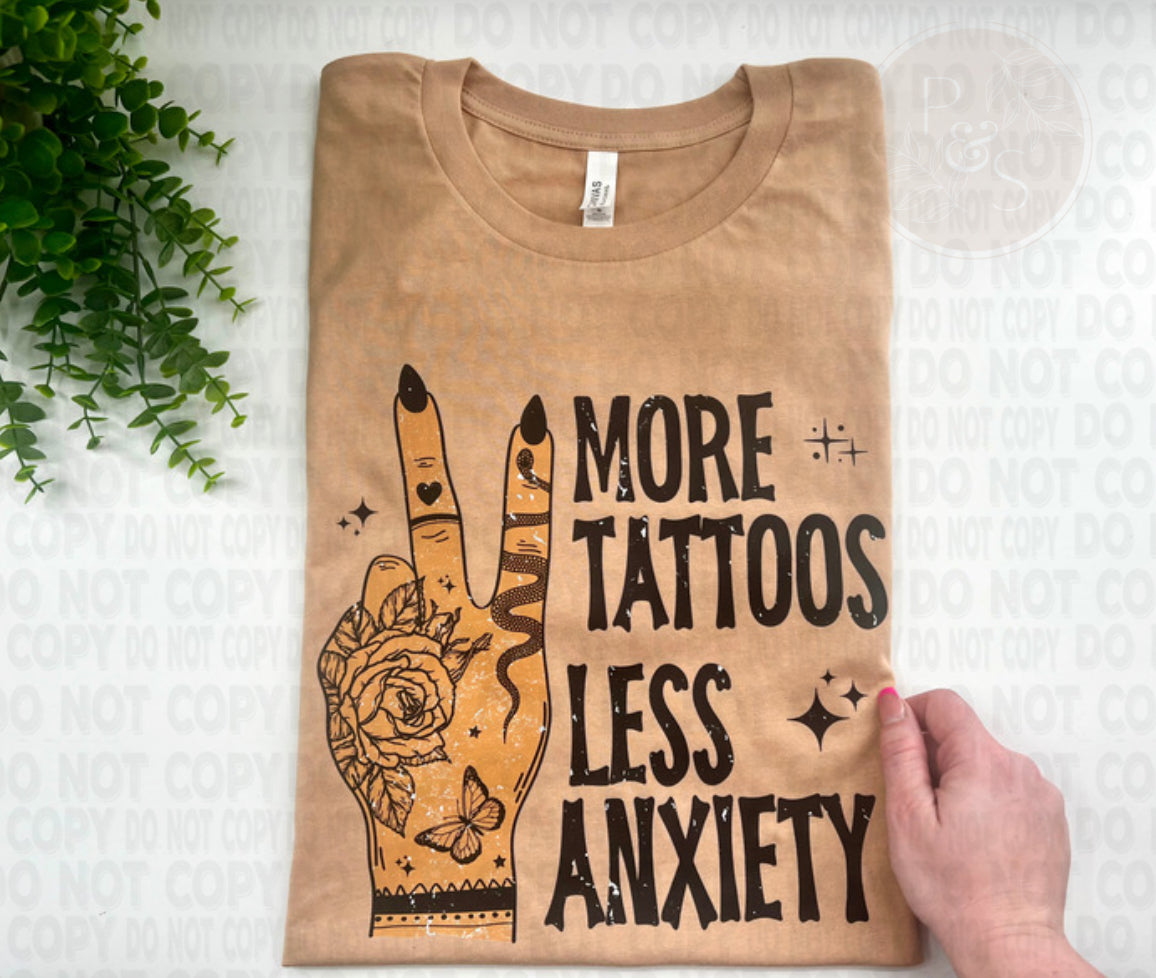 More Tattoos Less Anxiety - Custom