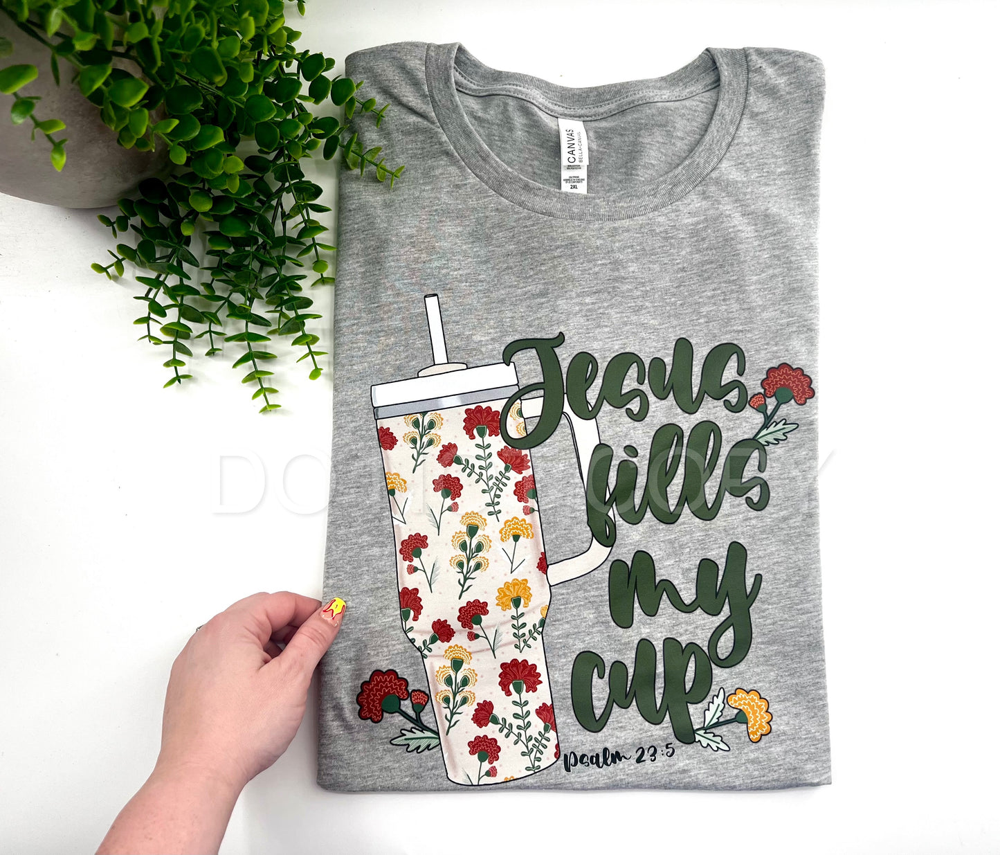 Jesus Fills My Cup - Custom