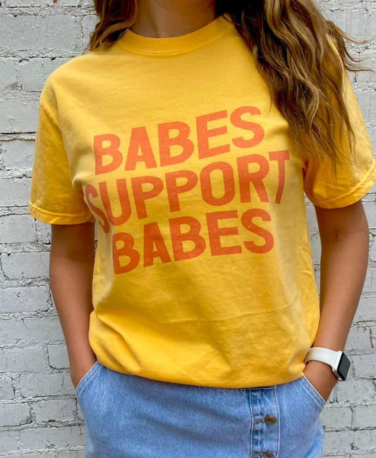 Babes Support Babes tee