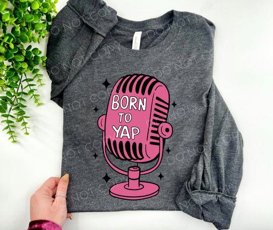 Born To Yap - Long Sleeve