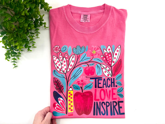 #30 -Teach Love Inspire - DIRECT TO FILM PRINT ONLY