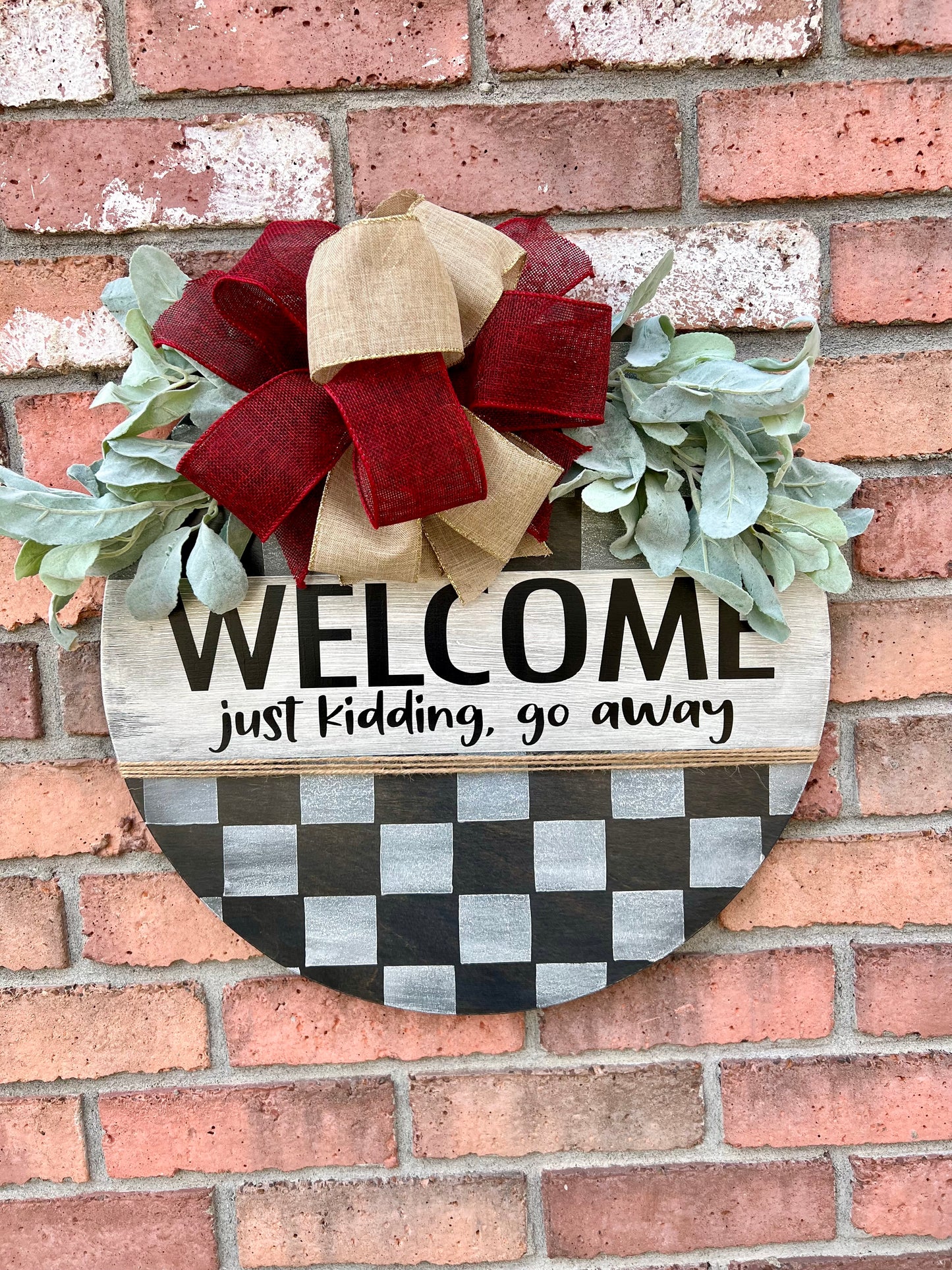 Welcome Just Kidding, Go Away - 18” Door Hanger