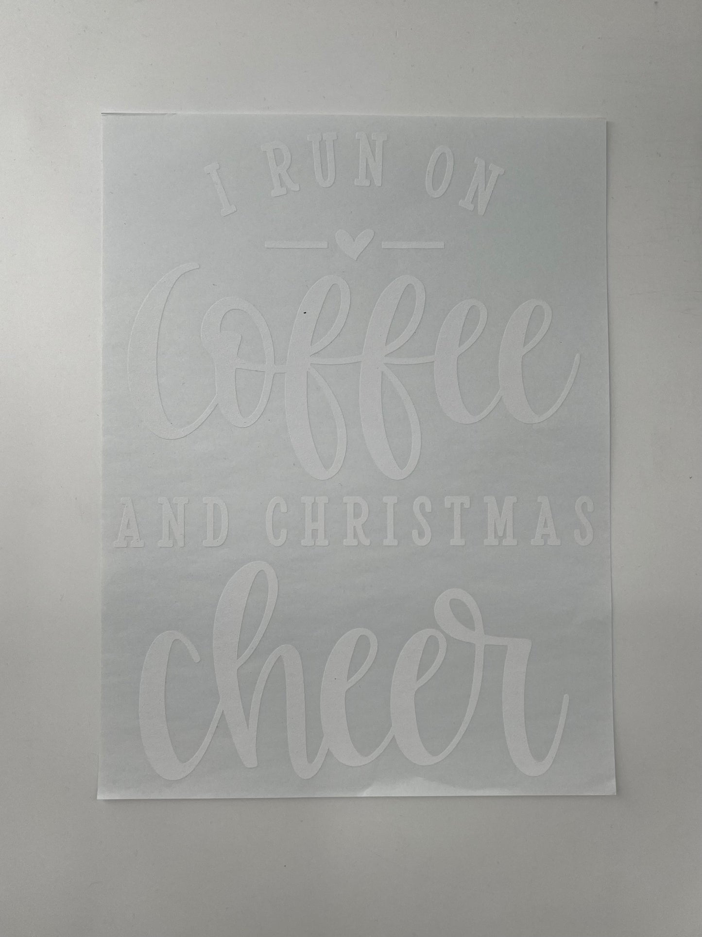 I Run On Coffee And Christmas Cheer - LAST CHANCE - Custom