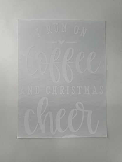 I Run On Coffee And Christmas Cheer - LAST CHANCE - Custom