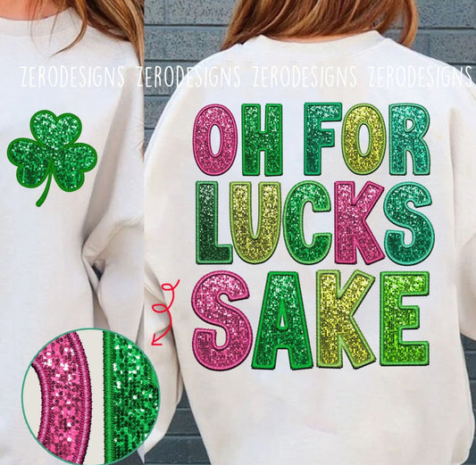 Oh For Lucks Sake - Front&Back - Custom