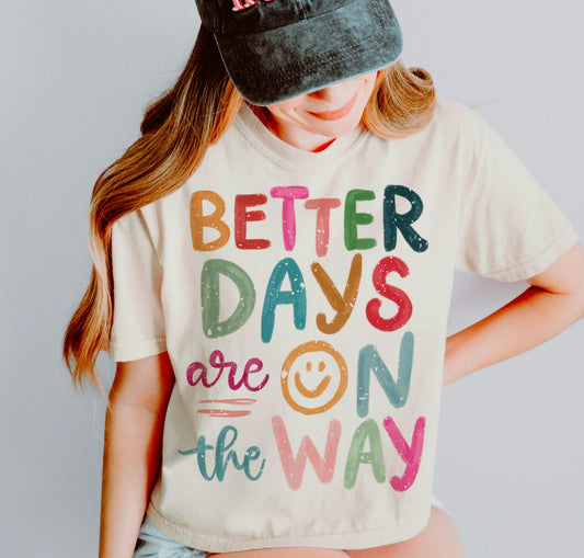 Better Days Are On The Way Doodle - CUSTOM