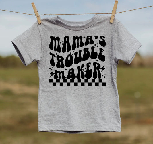 #56 - Mama’s Trouble Maker - YOUTH - SCREEN PRINT ONLY