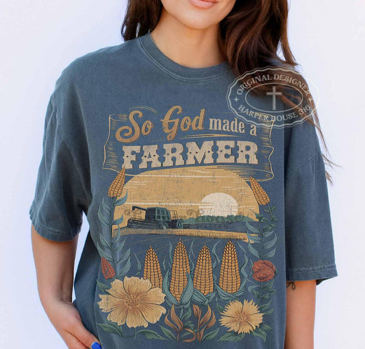 So God Made A Farmer - CUSTOM