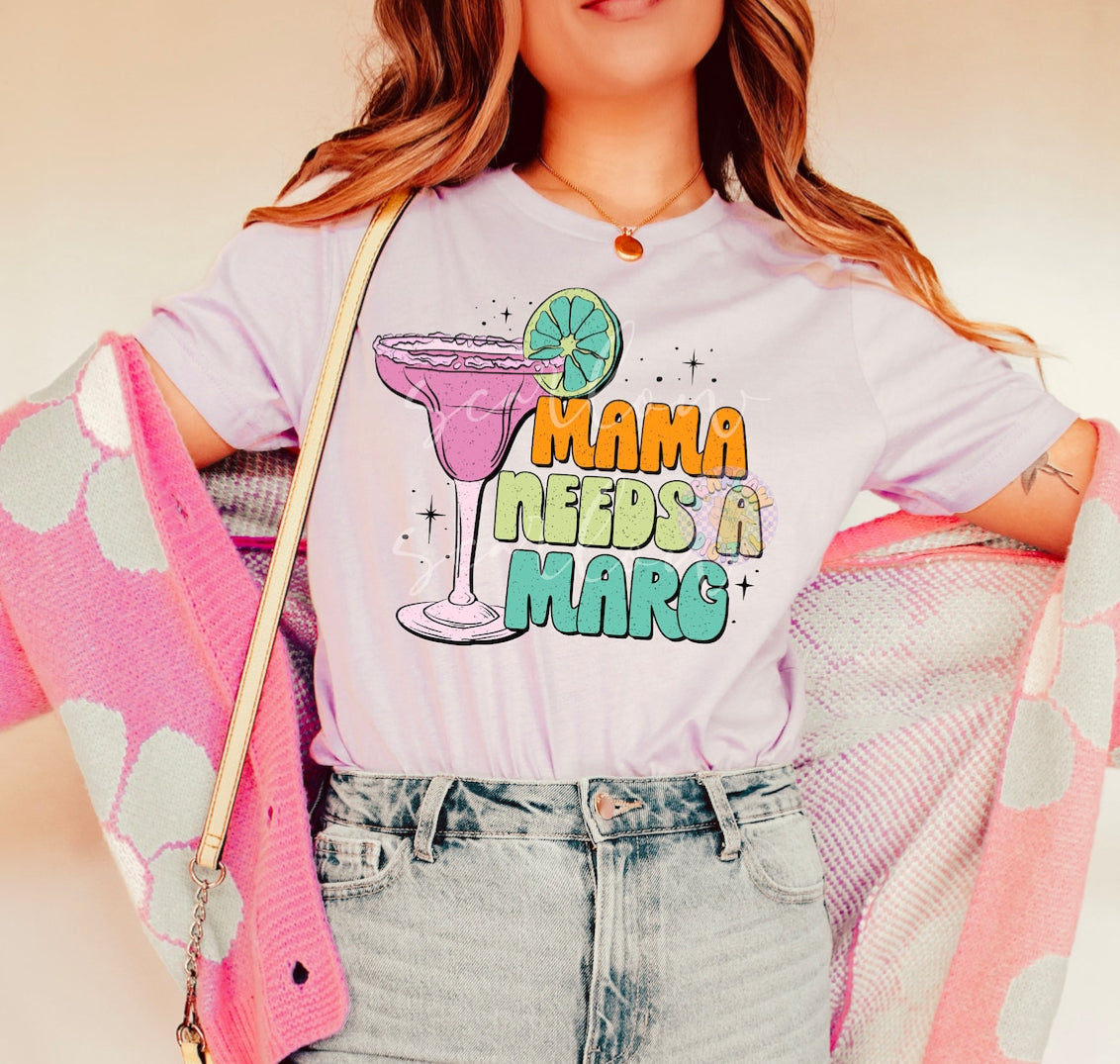 Mama Needs A Marg - Custom