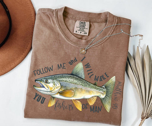 Follow Me And I Will Make You Fishers Of Man - CUSTOM