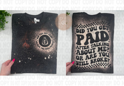 Did You Get Paid Front Pocket & Back - Custom