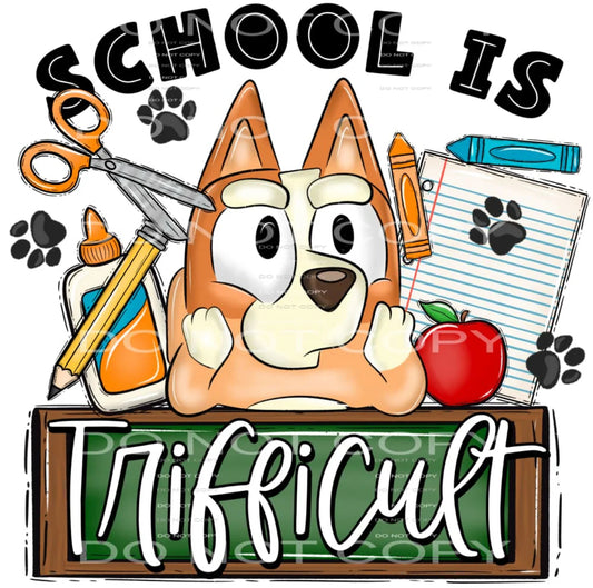 #16 - School Is Trifficult - YOUTH - DIRECT TO FILM PRINT ONLY