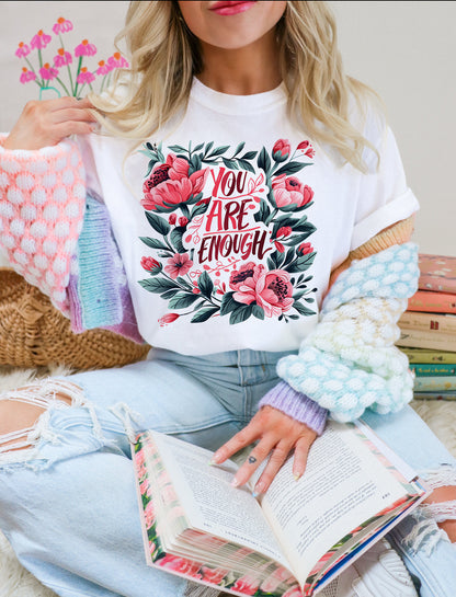 You Are Enough Floral - Custom