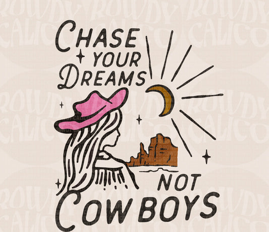 Chase Your Dreams Not Cowboys - YOUTH - Custom