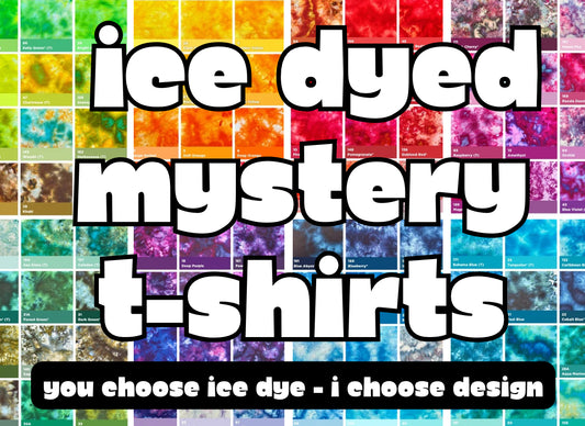 Mystery Ice Dyed Tees ✨YOU PICK COLOR ICE DYE - I PICK DESIGN✨