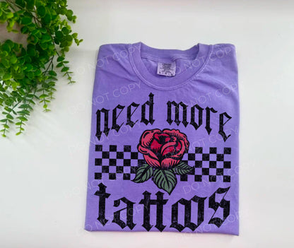 Need More Tattoos - Custom