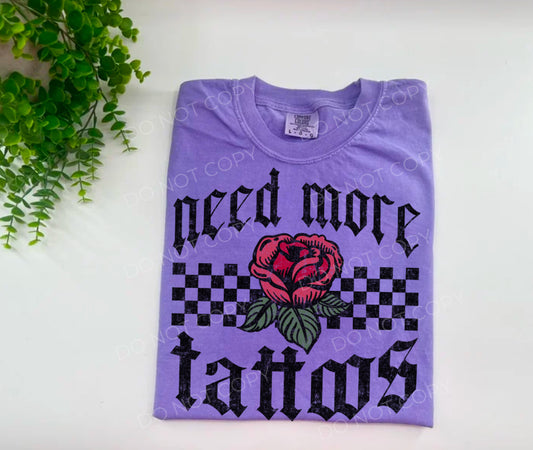 Need More Tattoos - Custom