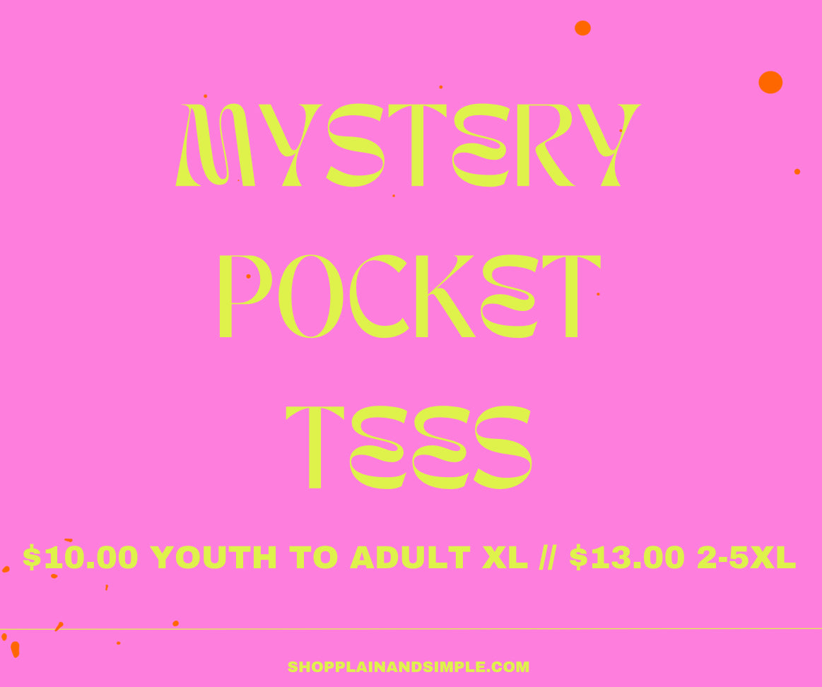 Mystery Pocket Tees - $10/$13